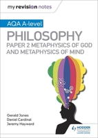 My Revision Notes: AQA A-level Philosophy Paper 2 Metaphysics of God and Metaphysics of mind 1510452001 Book Cover