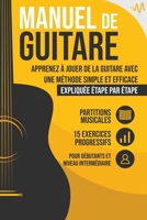 Manuel de Guitare: Apprenez à jouer de la Guitare avec une Méthode simple et efficace expliquée étape par étape. 15 Exercices progressifs B0BY15Q5K2 Book Cover