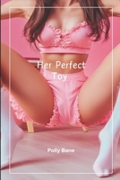 Her Perfect Toy (The Diaper Dolls Book 1): A Dark Anal Training & Diaper Regression Sex Story: From Power to Plug Slut – Chastity, Enemas & Diaper Obedience in the House of Dolls B0F4Z9PKNN Book Cover