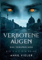 Verbotene Augen: Das Versprechen (German Edition) 3759745628 Book Cover