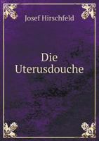 Die Uterusdouche 3743652110 Book Cover