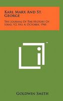 Karl Marx and St. George: The Journal of the History of Ideas, V2, No. 4, October, 1941 1258136538 Book Cover