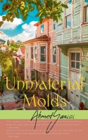 Unmaterial Molds (A Glimpse to the Unseen Realms) B0FK1213SC Book Cover