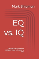 EQ vs. IQ: The reason why not every intelligent trader or investor is rich! 1496139119 Book Cover