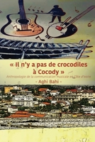 Il n'y a pas de crocodiles à Cocody: Anthropologie de la communication musicale en Côte d'Ivoire 9956551597 Book Cover