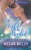 The Wife He Needed 1645635457 Book Cover