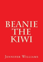 Beanie the Kiwi 1468099183 Book Cover