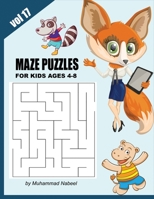 Maze Puzzles for Kids Ages 4-8 - Vol 17: Kids Activity Workbook - Easy Mazes B084QJ257L Book Cover