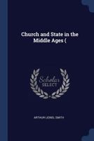 Church and State in the Middle Ages ( 1340396122 Book Cover