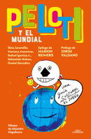Peloti y el mundial - hola me llamo peloti / Peloti and the Soccer World Cup (Spanish Edition) 6073872704 Book Cover