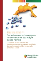 O medicamento clonazepam no contexto da Estrat�gia Sa�de Fam�lia 613970250X Book Cover