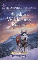 Alaskan Wilderness Rescue 1335597867 Book Cover