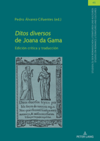 Ditos diversos de Joana da Gama: Edición crítica y traducción (Studien zu den Romanischen Literaturen und Kulturen/Studies on Romance Literatures and Cultures, 45) (Portuguese and Spanish Edition) 3631914695 Book Cover