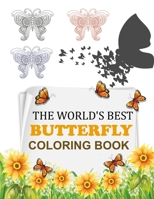 The World's Best Butterfly Coloring Book: Adult Coloring Book Butterflies and Flowers B09DMWBS6J Book Cover