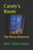 Candy's Room: The Penny Detective 109268817X Book Cover