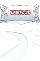 Wandertagebuch: Wanderweg GR20: Wandertagebuch: Wanderweg GR20. Ein Logbuch zum Pilgern und Wandern mit vorgefertigten Seiten und viel Platz für ... oder als Abschiedsgeschenk (German Edition) 1695203321 Book Cover