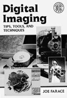 Digital Imaging: Tips, Tools, and Techniques for Photographers 0240802977 Book Cover