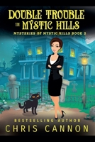 Double Trouble in Mystic Hills B0CFZPGR2C Book Cover