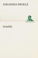 Scheffel: Ein Dichterleben (Classic Reprint) 3849531740 Book Cover