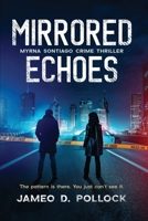 Mirrored Echoes: A Myrna Sontiago Novella Series 1917306350 Book Cover