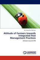 Attitude of Farmers towards Integrated Pest Management Practices: Attitude towards IPM 3659214353 Book Cover