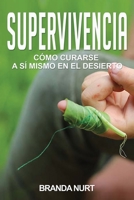 Supervivencia: C�mo curarse a s� mismo en el desierto B08NWWKFPT Book Cover