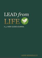 Lead From Life: A 52-Week Guided Journal B0GNK625K8 Book Cover