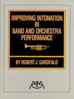 Improving Intonation in Band and Orchestra Performance 063405600X Book Cover