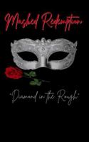 Masked Redemption: "Diamond in the Rough" B0F158G3CP Book Cover