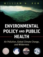 Environmental Policy and Public Health: Air Pollution, Global Climate Change, and Wilderness 0470593431 Book Cover