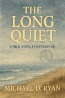 The Long Quiet (Nick Nova, P.I.) B0FZ2LL566 Book Cover