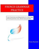 French Grammar Practice 1503176150 Book Cover
