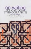 On Writing Educational Ethnographies: The Art of Collusion 1858563410 Book Cover