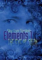 Elements 1: The Eye of Satan 3732207870 Book Cover