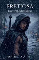 Pretiosa - forever the dark queen B0GYSC8Z43 Book Cover