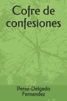 Cofre de confesiones 1095757466 Book Cover