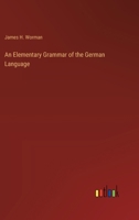 An Elementary Grammar of the German Language 3752515104 Book Cover