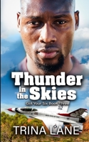 Thunder in the Skies (Got Your Six) B0DQQ9Q6MR Book Cover