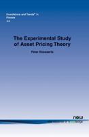 The Experimental Study of Asset Pricing Theory 1601982925 Book Cover