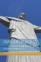 DIAS DE ALEGRIA: EDITORA CAMINHO E FÉ (Portuguese Edition) B0GCFF1KMC Book Cover