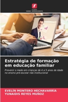 Estratégia de formação em educação familiar (Portuguese Edition) 6208985404 Book Cover