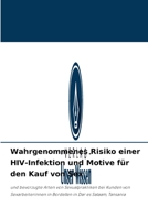 Wahrgenommenes Risiko einer HIV-Infektion und Motive für den Kauf von Sex 6204090739 Book Cover