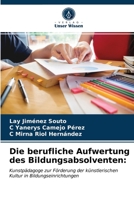 Die berufliche Aufwertung des Bildungsabsolventen 6203247677 Book Cover