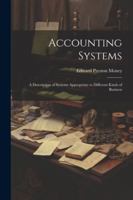 Accounting Systems: A Description of Systems Appropriate to Different Kinds of Business 1022533657 Book Cover