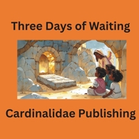 Three Days of Waiting B0GMQ42PXJ Book Cover