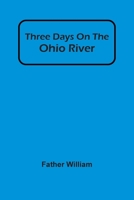 Three Days On The Ohio River 1985744988 Book Cover