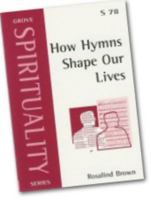 How Hymns Shape Our Lives 185174472X Book Cover