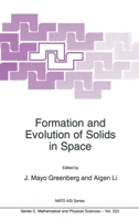 Formation and Evolution of Solids in Space (NATO Science Series C:) 9401060185 Book Cover