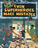 Even Superheroes Make Mistakes 1454927038 Book Cover