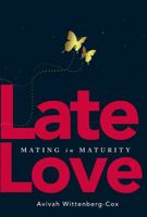 Late Love: Mating in Maturity 1628654562 Book Cover